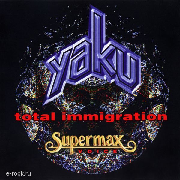 Supermax - 1998 - Yaku - Total Immigration